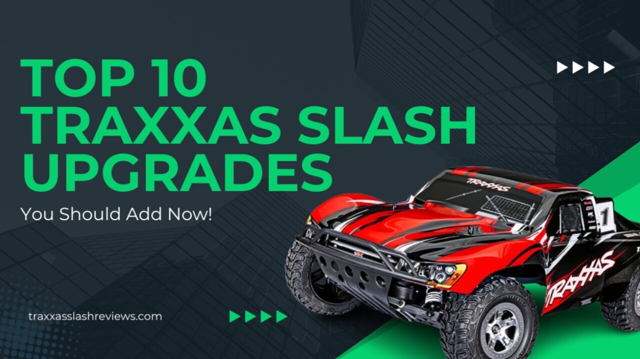 traxxas slash Upgrades