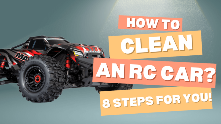 The ultimate guide on how to clean an RC car? 8 easy steps for you!