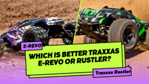 E-Revo VS Rustler 4×4. Which One Is Better For You?