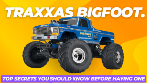 Traxxas BIGFOOT Review. Top Secrets You Should Know Before Having One